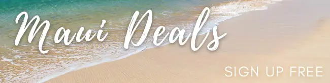 Maui deals and sign up